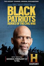 Watch Black Patriots: Heroes of the Civil War Alluc