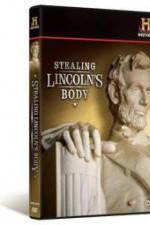 Watch Stealing Lincoln's Body Alluc