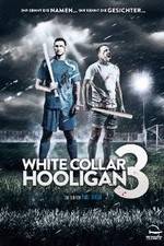 Watch White Collar Hooligan 3 Alluc
