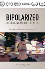 Watch Bipolarized: Rethinking Mental Illness Alluc