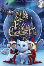 Watch Elf Pets: A Fox Cub\'s Christmas Tale Alluc