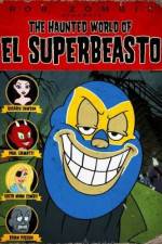 Watch The Haunted World of El Superbeasto Alluc