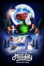 Watch E.T.: A Holiday Reunion Alluc