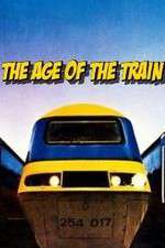 Watch The Age of the Train Alluc