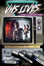 Watch VHS Lives: A Schlockumentary Alluc
