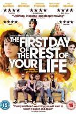 Watch The First Day of the Rest of Your Life Alluc