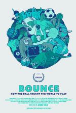 Watch Bounce: How the Ball Taught the World to Play Alluc
