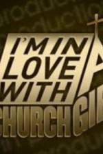 Watch I'm in Love with a Church Girl Alluc