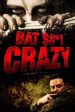 Watch Bat $#*! Crazy Alluc
