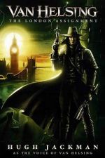 Watch Van Helsing: The London Assignment Alluc