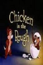Watch Chicken in the Rough Alluc