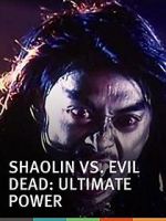 Watch Shaolin vs. Evil Dead: Ultimate Power Alluc