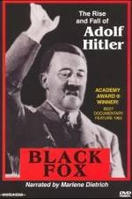 Watch Black Fox: The True Story of Adolf Hitler Alluc