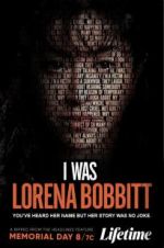 Watch I Was Lorena Bobbitt Alluc