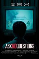 Watch Ask No Questions Alluc