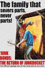Watch Junk Bonds The Return of Junkbucket Alluc