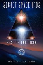 Watch Secret Space UFOs - Rise of the TR3B Alluc