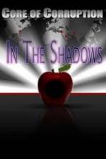Watch Core of Corruption In The Shadows Alluc