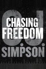 Watch O.J. Simpson: Chasing Freedom Alluc