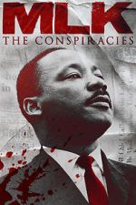 Watch MLK: The Conspiracies Alluc