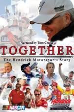 Watch Together The Hendrick Motorsports Story Alluc