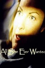 Watch All She Ever Wanted Alluc