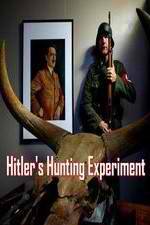 Watch Hitler's Hunting Experiment Alluc