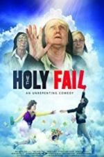 Watch The Holy Fail Alluc