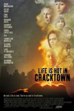 Watch Life Is Hot in Cracktown Alluc