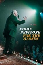 Watch Eddie Pepitone: For the Masses Alluc