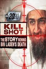 Watch 2020 US 2011.05.06 Kill Shot Bin Ladens Death Alluc