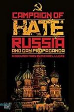 Watch Campaign of Hate: Russia and Gay Propaganda Alluc