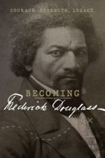 Watch Becoming Frederick Douglass Alluc