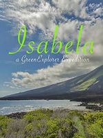 Watch Isabela: a Green Explorer Expedition Alluc