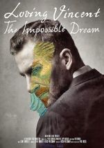 Watch Loving Vincent: The Impossible Dream Alluc