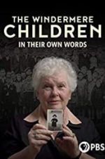 Watch The Windermere Children: In Their Own Words Alluc
