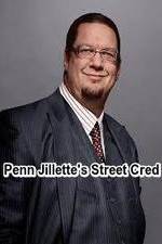 Watch Penn Jillette\'s Street Cred Alluc