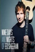 Watch Nine Days and Nights of Ed Sheeran Alluc