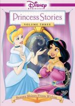 Watch Disney Princess Stories Volume Three: Beauty Shines from Within Alluc