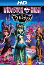 Watch Monster High: 13 Wishes Alluc