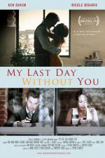 Watch My Last Day Without You Alluc
