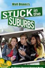 Watch Stuck in the Suburbs Alluc