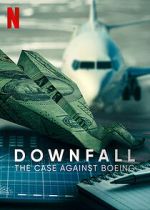 Watch Downfall: The Case Against Boeing Alluc
