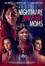 Watch Nightmare Pageant Moms Alluc