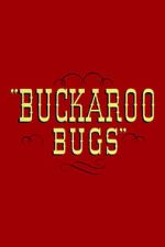 Watch Buckaroo Bugs Alluc