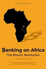 Watch Banking on Africa: The Bitcoin Revolution Alluc