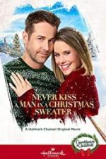 Watch Never Kiss a Man in a Christmas Sweater Alluc