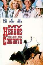 Watch My Heroes Have Always Been Cowboys Alluc
