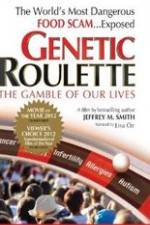 Watch Genetic Roulette: The Gamble of our Lives Alluc