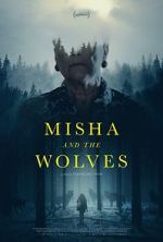 Watch Misha and the Wolves Alluc